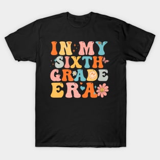 In My Sixth Grade Era Back To School First Day Teacher T-Shirt